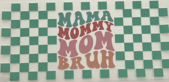 Mama-mommy-mom-bruh