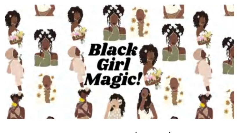 Black girl magic