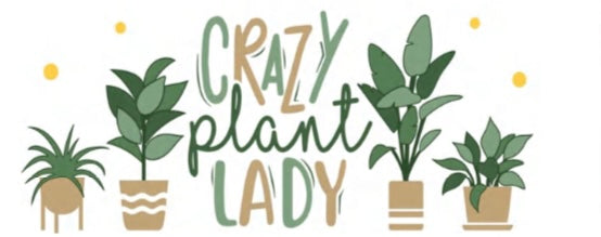 Crazy plant lady