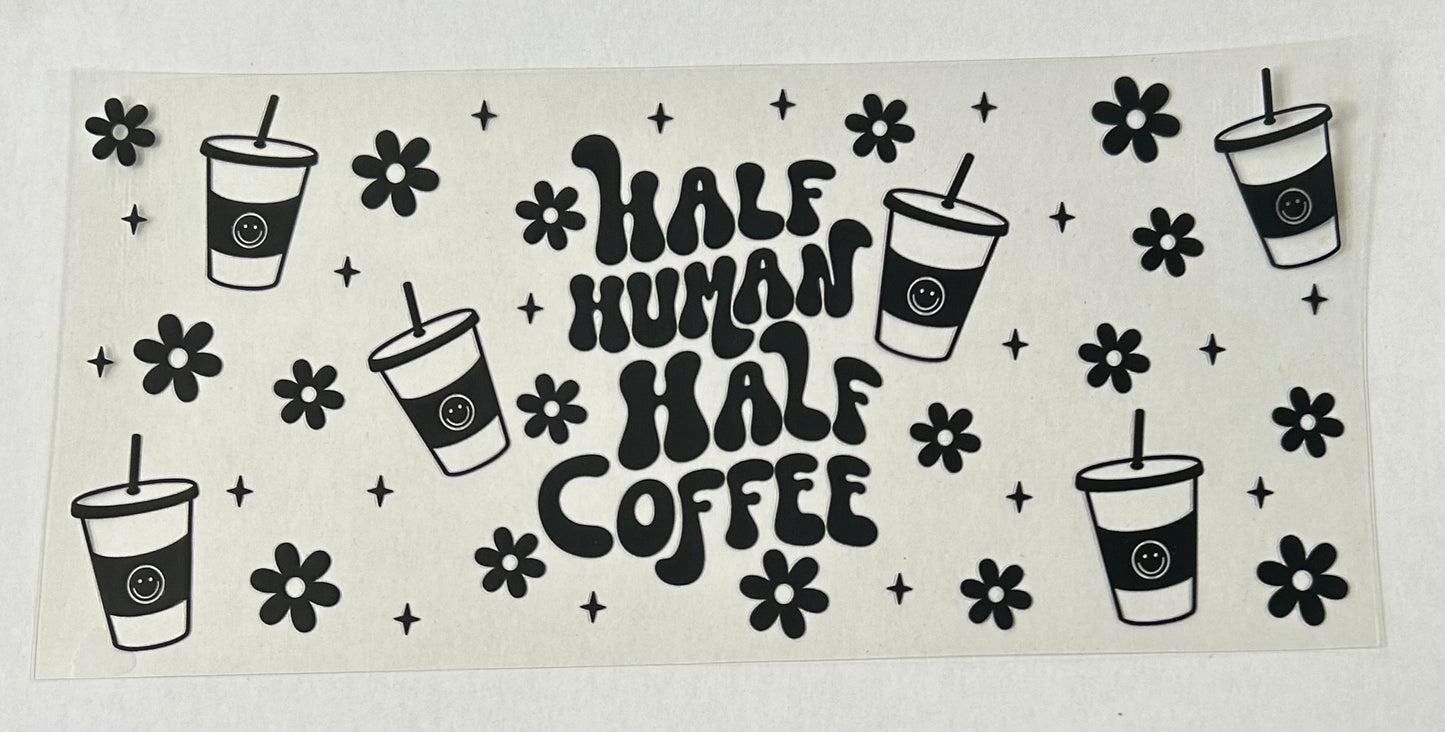Half Human Half Coffee
